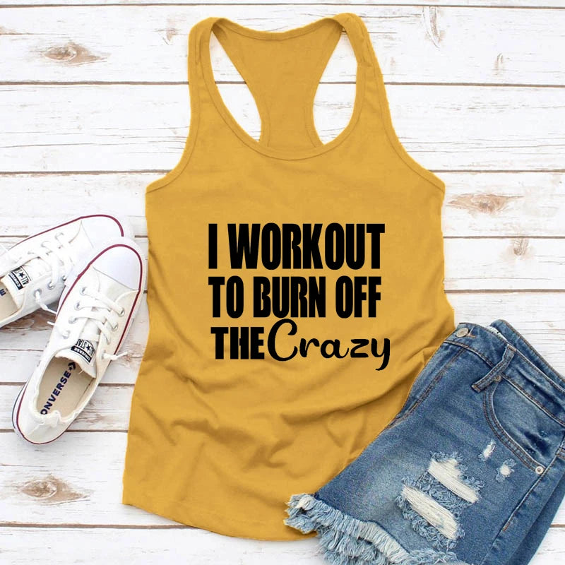 I Workout To Burn Off The Crazy  Tank Top